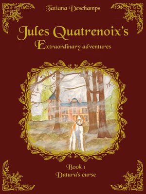 cover image of Jules Quatrenoix's extraordinary adventures--Book 1